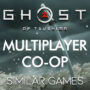 Games Like Ghost of Tsushima Multiplayer and Co-op